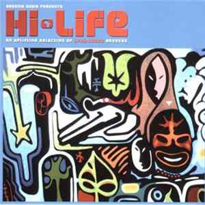 FLAC Various - Organic Audio Presents Hi-Life: An Uplifting Selection Of Afro-House Groove