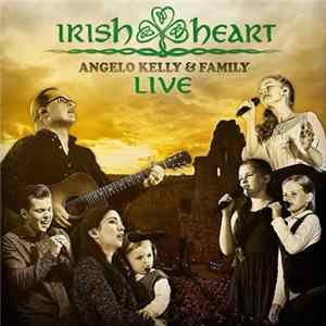 FLAC Angelo Kelly & Family - Irish Heart - Live