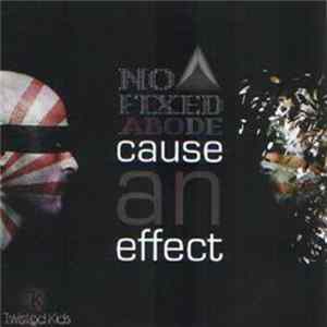 FLAC No Fixed Abode - Cause An Effect
