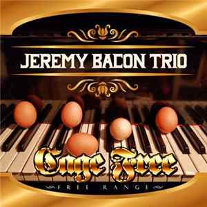 FLAC Jeremy Bacon - Cage Free Free Range