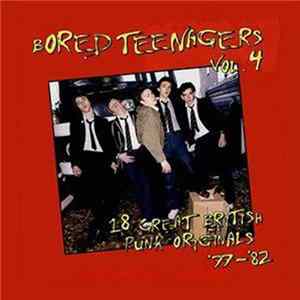 FLAC Various - Bored Teenagers Vol. 4: 18 Great British Punk Originals '77 - '82