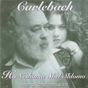 FLAC Shlomo & Neshama Carlebach, Rabbi Shlomo Carlebach, Neshama Carlebach - Ha Neshama Shel Shlomo