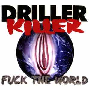 FLAC Driller Killer - Fuck The World