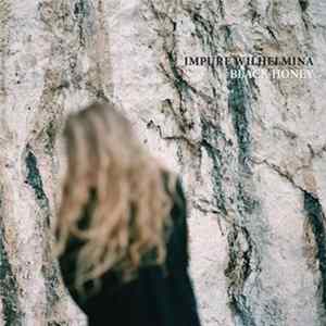 FLAC Impure Wilhelmina - Black Honey