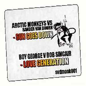 FLAC Arctic Monkeys Vs. Sander van Doorn / Boy George Vs. Bob Sincair - Sun Goes Down / Love Generation