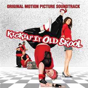 FLAC Various - Kickin' It Old Skool (Original Motion Picture Soundtrack)