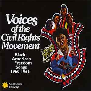 FLAC Various - Voices Of The Civil Rights Movement (Black American Freedom Songs 1960-1966)