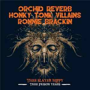 FLAC Thee Slayer Hippy - Thee Prison Years