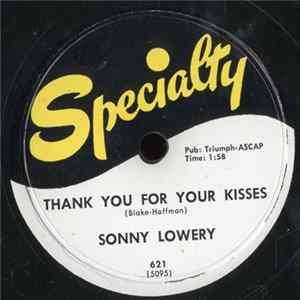 FLAC Sonny Lowery - Thank You For Your Kisses / Do You Promise?
