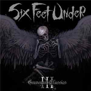 FLAC Six Feet Under - Graveyard Classics III