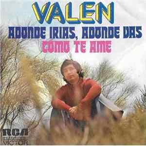 FLAC Valen - Adonde Irías, Adonde Vas