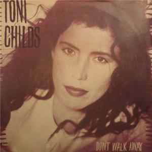 FLAC Toni Childs - Don't Walk Away