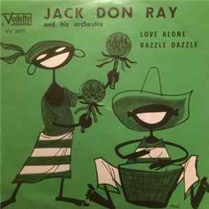 FLAC Jack Don Ray - Love Alone / Razzle Dazzle