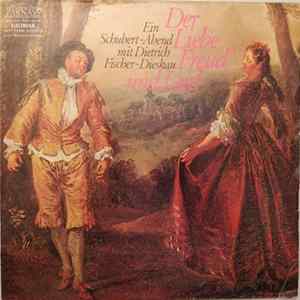 FLAC Schubert, Dietrich Fischer-Dieskau - Der Liebe Freud' Und Leid (Ein Schubert-Abend Mit Dietrich Fischer-Dieskau)