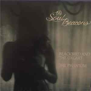 FLAC The Soul Beacons - Blackbird And The Oxcart / The Phntom