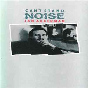 FLAC Jan Akkerman - Can't Stand Noise