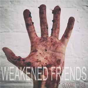 FLAC Weakened Friends - Gloomy Tunes