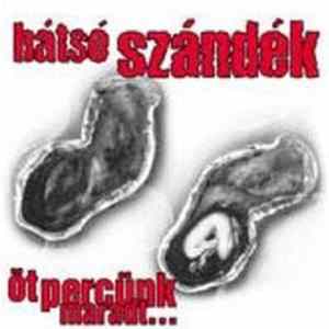 FLAC Hátsó Szándék - Öt Percünk Maradt...