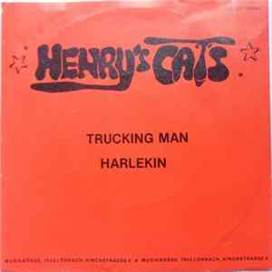 FLAC Henry's Cats - Trucking Man / Harlekin