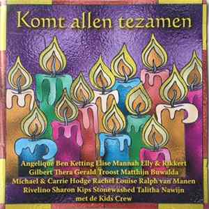 FLAC Various - Komt Allen Tezamen