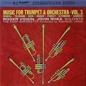 FLAC Emanuel Vardi Conducting The Kapp Sinfonietta, John Rhea, Roger Voisin - Music For Trumpet & Orchestra Vol. 3