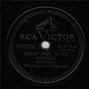 FLAC Ernie Lee And His Southerners - Headin' Home To Old Kentucky / Second-Hand Heart