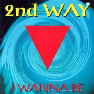 FLAC 2nd Way - I Wanna Be