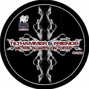 FLAC Various - Tilthammer & Friends - We Are Always On Top