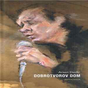 FLAC Arsen Dedić - Dobrotvorov Dom - Antologija
