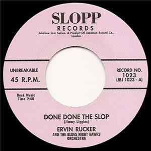 FLAC Ervin Rucker And The Blues Night Hawks Orchestra With Joe Liggins Orchestra - Done Done The Slop / Baby You Were Meant For Me