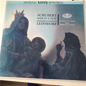 FLAC Franz Schubert, Erich Leinsdorf, Berliner Philharmoniker, Chor Der St. Hedwigs-Kathedrale Berlin - Mass in E Flat