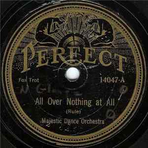 FLAC Majestic Dance Orchestra / Long Beach Society Serenaders - All Over Nothing At All / When The Leaves Come Tumbling Down