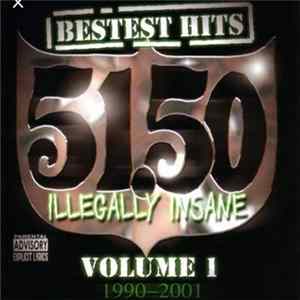 FLAC 51.50 Illegally Insane - Bestest Hits Vol.1
