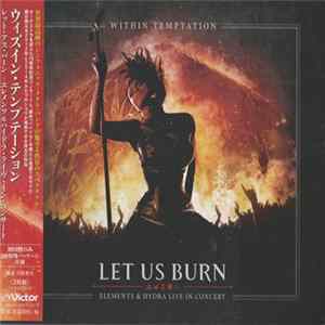 FLAC Within Temptation - Let Us Burn (Elements & Hydra Live In Concert)