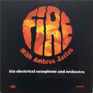 FLAC Orchester Ambros Seelos - Fire