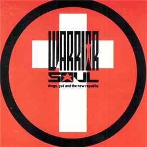 FLAC Warrior Soul - Drugs, God And The New Republic