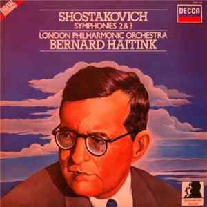 FLAC Shostakovich, The London Philharmonic Orchestra, Bernard Haitink - Symphonies 2 & 3