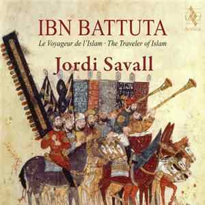 FLAC Hespèrion XXI, Jordi Savall - Ibn Battuta: Le Voyageur De L'Islam = The Traveler Of Islam = El Viajero Del Islam, 1304-1377