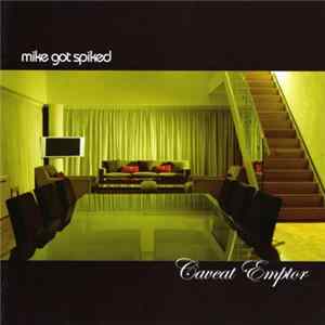 FLAC Mike Got Spiked - Caveat Emptor