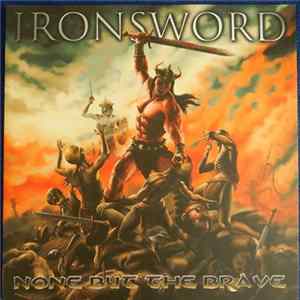 FLAC Ironsword - None But The Brave