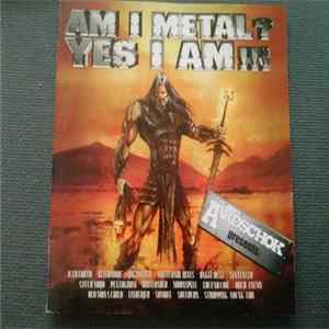 FLAC Various - Am I Metal? Yes I Am!!!