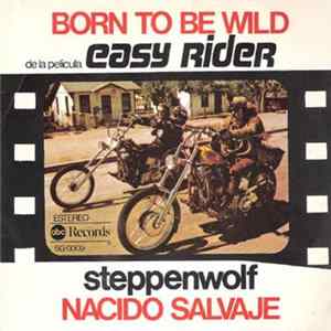 FLAC Steppenwolf - Born To Be Wild - De La Pelicula Easy Rider
