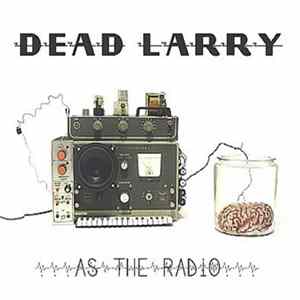 FLAC Dead Larry - As The Radio