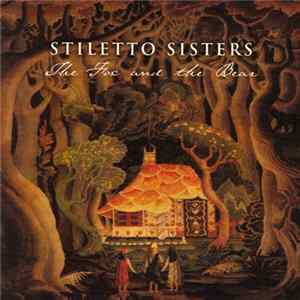 FLAC Stiletto Sisters - The Fox And The Bear