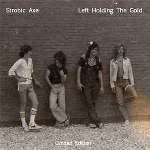 FLAC Strobic Axe - Left Holding The Gold