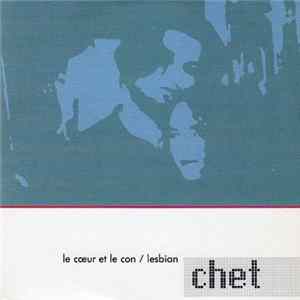 FLAC Chet - Le Coeur Et Le Con