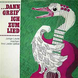 FLAC Various - Dann Greif' Ich Zum Lied