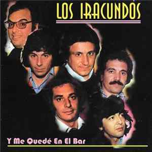 FLAC Los Iracundos - Y Me Quede En El Bar