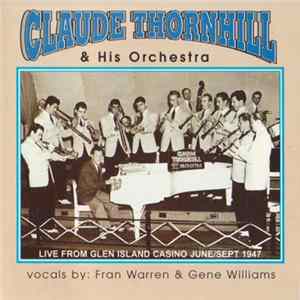 FLAC Claude Thornhill And His Orchestra - Live From Glen Island Casino June/Sept 1947
