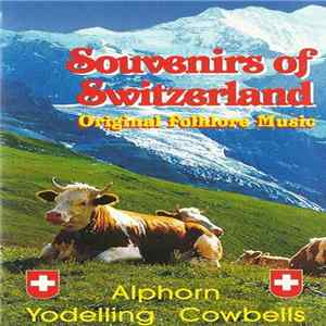 FLAC Various - Souvenirs Of Switzerland (Original Folklore Music)